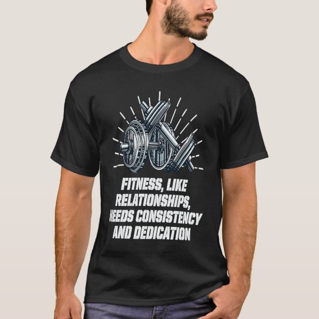 Camiseta Needs Consistency and Dedication Workout Motivatio (Frente)