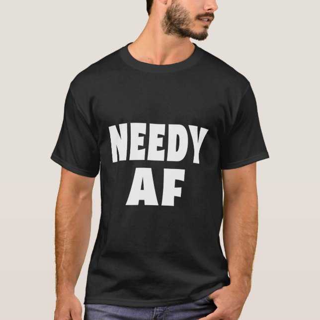 Camiseta Needy Af (Frente)
