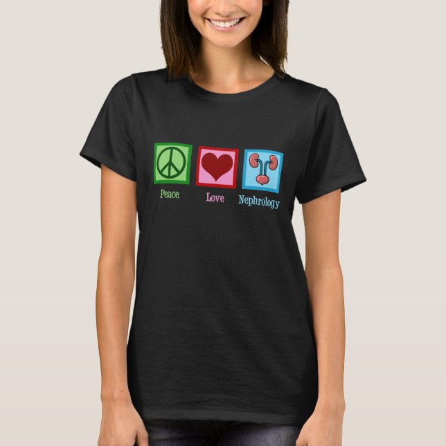 Camiseta Nefrologista Peace Love Nephrology Office (Frente)