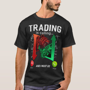 Camiseta Negociações Estão Chamando Mercados De Ações 