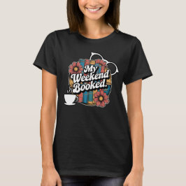 Camiseta Negrito "Meu Fim de Semana está Reservado"