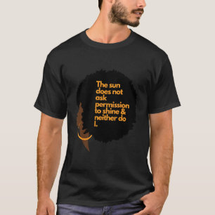 Camiseta Negro O Sol Não Pede Permissão Para Brilhar