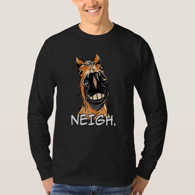 Camiseta Neigh Graphic Horse Lover Equestrian Rider Horses  (Frente)