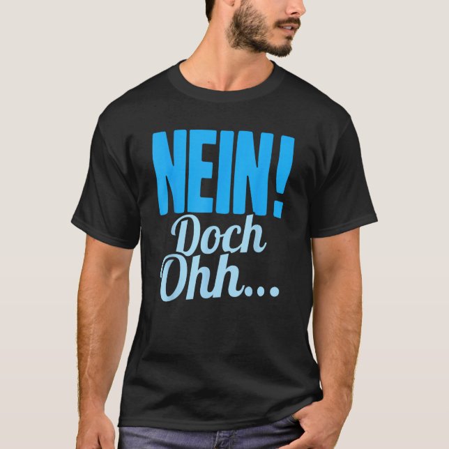 Camiseta Nein Doch Ohhh  Sarcasm  Humorous Saying (Frente)