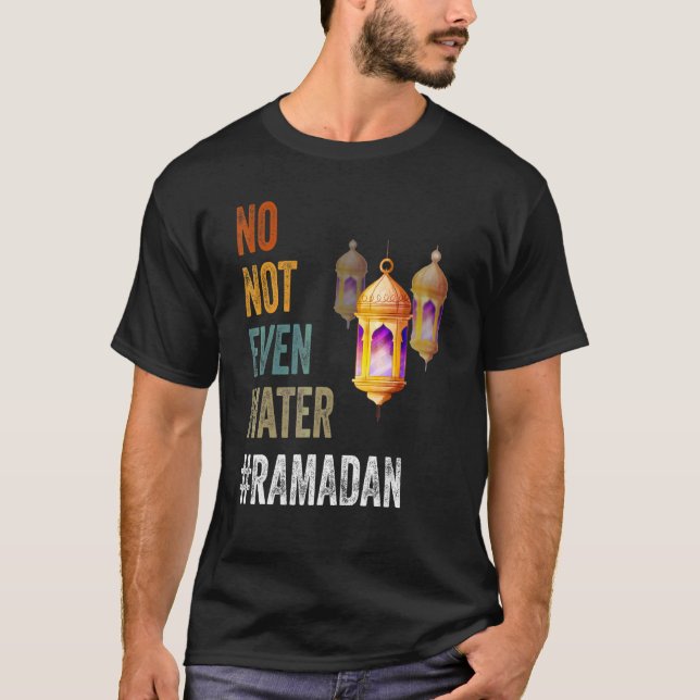 Camiseta Nem Mesmo A Água Propagando O Muçulmano Ramadã Kar (Frente)