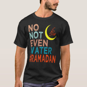 Camiseta Nem Mesmo A Água Propagando Ramadan Kareem 2022