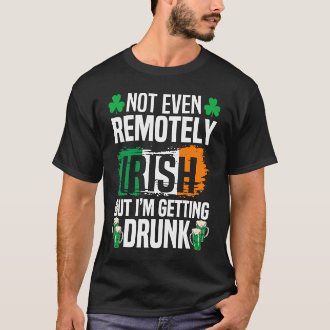 Camiseta Nem Mesmo Remotamente Irlandês, Mas Estou A Obter  (Frente)