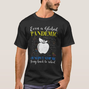 Camiseta Nem mesmo uma pandemia global poderia me impedir d