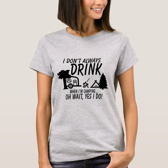 Camiseta Nem Sempre Bebo, Sim, Eu Bebo | Festa de Camping (Criador carregado)