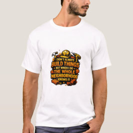 Camiseta Nem Sempre Construo Coisas Piada Construção