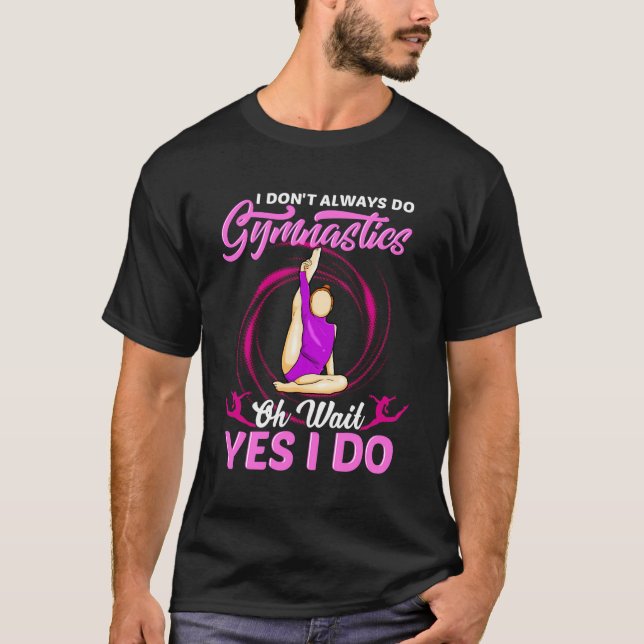 Camiseta Nem Sempre Faço ginástica Sim Eu Dou Gymnast G (Frente)