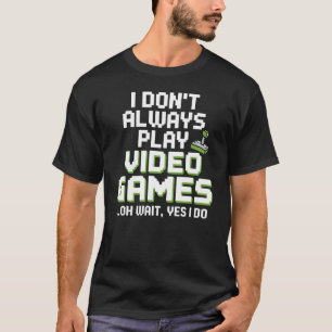 Camiseta Nem Sempre Jogo Video Games