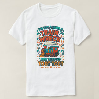 Camiseta Nem sempre sou um naufrágio do trem, só estou brin