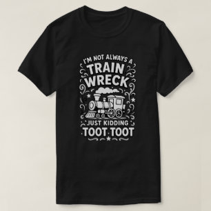 Camiseta Nem sempre sou um naufrágio do trem, só estou brin