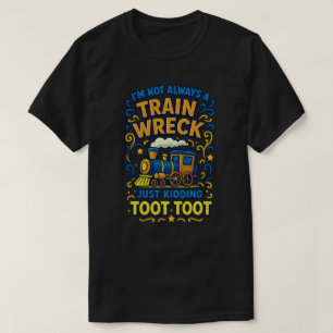 Camiseta Nem sempre sou um naufrágio do trem, só estou brin