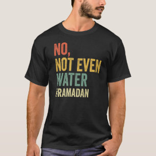 Camiseta Nem Sequer Água Ramadã Mortal Muçulmano 2022