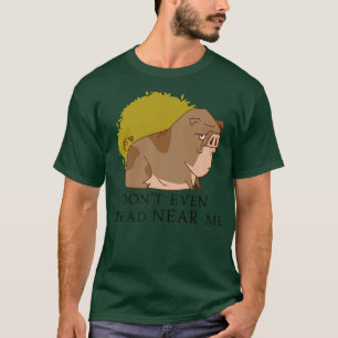 Camiseta Nem sequer me faças passar perto de mim, anima-por