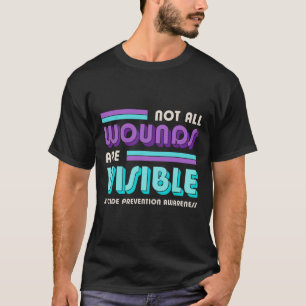 Camiseta Nem Todas As Feridas São Visíveis Para A Prevenção