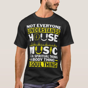 Camiseta Nem Todos Entendem a Música Eletrônica House