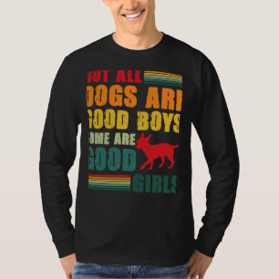 Camiseta Nem Todos Os Cachorros São Bons Rapazes Alguns São