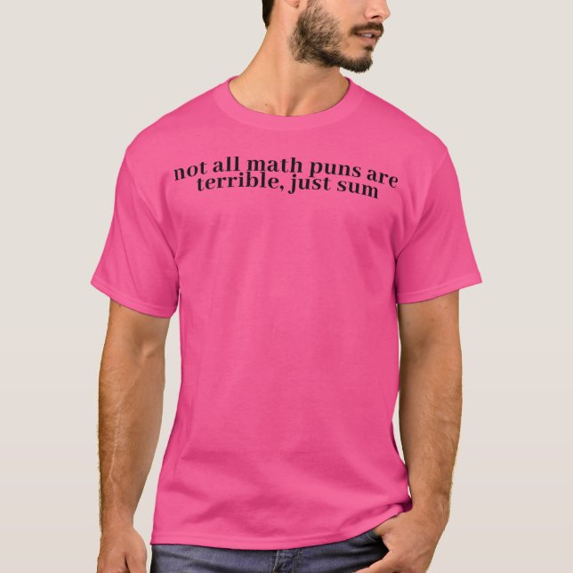 Camiseta Nem Todos Os Peitos De Matemática São Terríveis Ap (Frente)