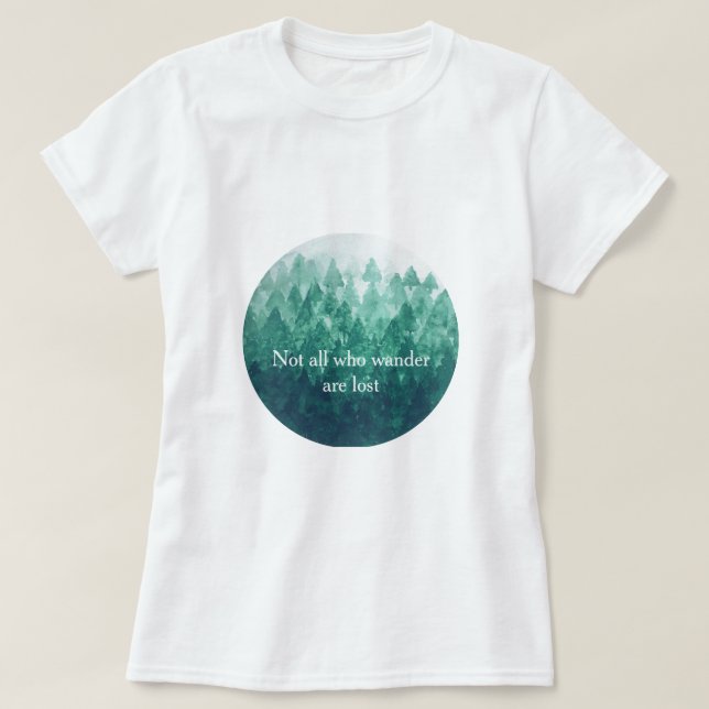 Camiseta Nem todos os que andam são perdidos - Floresta Mis (Frente do Design)