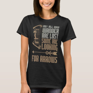 Camiseta Nem Todos Que Se Perguntam Estão Perdendo Alguns P