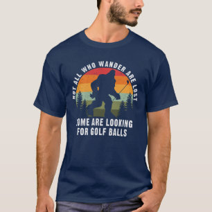 Camiseta Nem Todos Que Vagueiam São Engraçados Golfistas