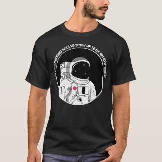 Camiseta Nem Todos Se Tornam Um Q Desmotivacional Astronaut
