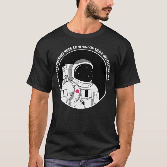 Camiseta Nem Todos Se Tornam Um Q Desmotivacional Astronaut (Frente)