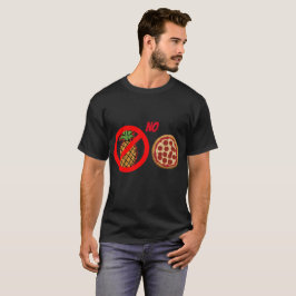 Camiseta Nenhum abacaxi da pizza do abacaxi anti na pizza
