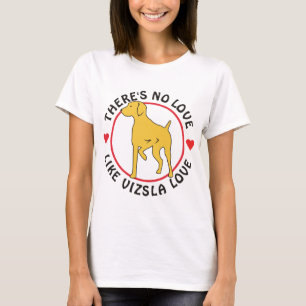 Camiseta Nenhum amor gosta do amor de Vizsla