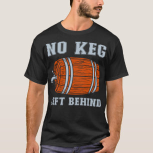 Camiseta Nenhum barril deixado para trás