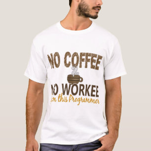 Camiseta Nenhum café nenhum programador de Workee
