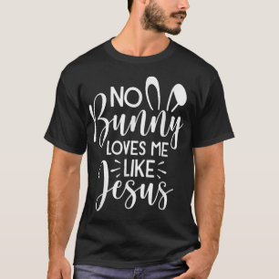 Camiseta Nenhum Coelhinho Me Ama Como Jesus Páscoa Christia