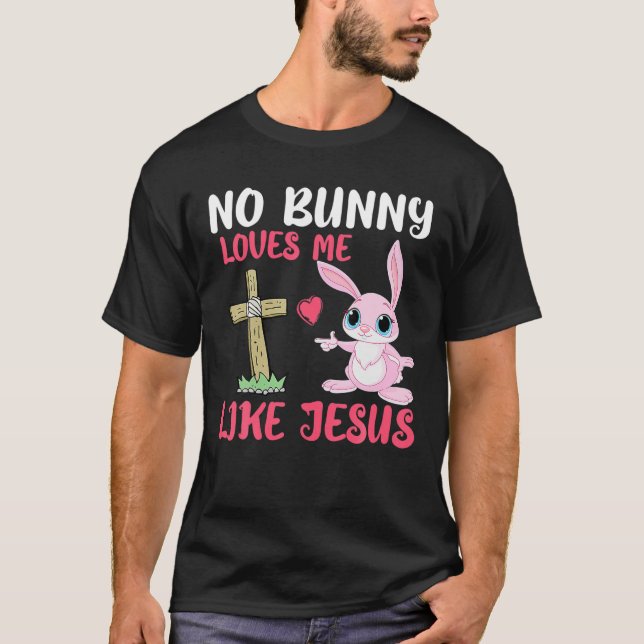 Camiseta Nenhum Coelhinho Me Ama Como Jesus Páscoa Cristão (Frente)