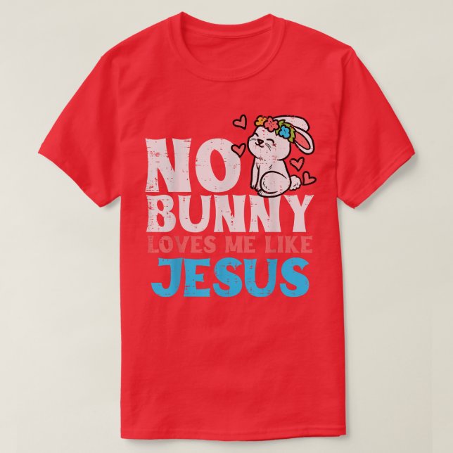 Camiseta Nenhum Coelhinho Me Ama Como Jesus Páscoa Religios (Frente do Design)