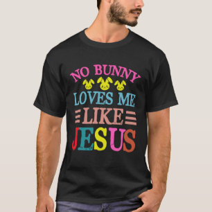 Camiseta Nenhum Coelhinho Me Ama Como Jesus Religioso Crist