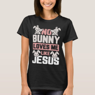 Camiseta Nenhum Coelhinho Me Ama Como Jesus Religioso Crist