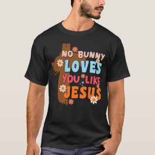 Camiseta Nenhum Coelhinho Te Ama Como Jesus Religioso Crist