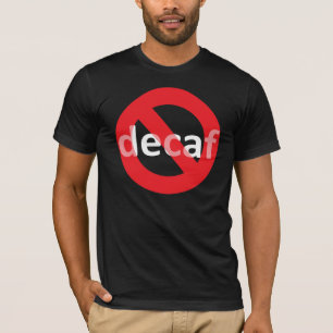 Camiseta Nenhum Decaf!