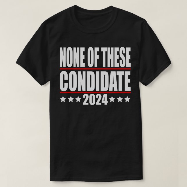 Camiseta nenhum destes concorrentes do 2024 TShirt (Frente do Design)