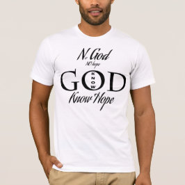 Camiseta Nenhum deus, nenhuma esperança conhece o deus,