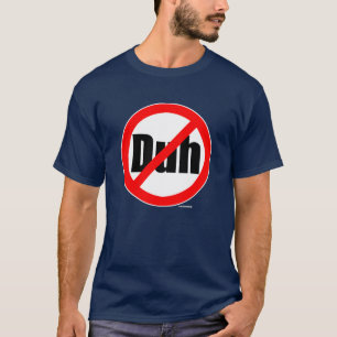 Camiseta "Nenhum Duh" t-shirt