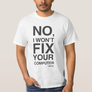 Camiseta Nenhum eu não fixarei seu computador