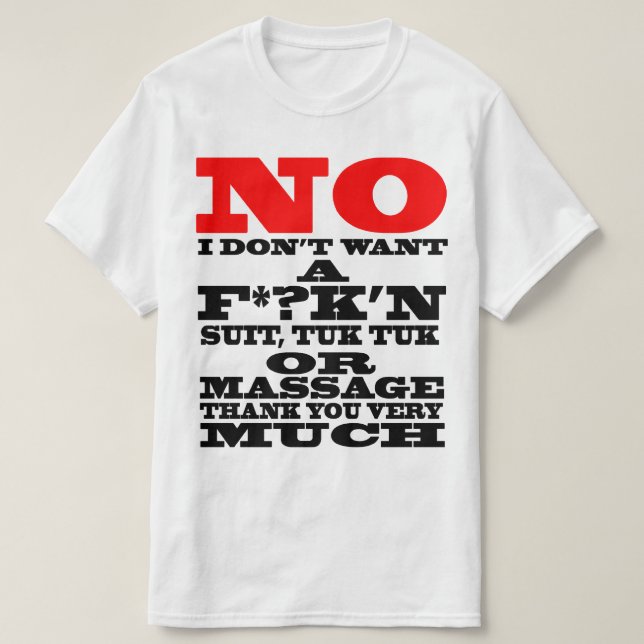 CAMISETA NENHUM EU NÃO QUERO UM F*? TERNO DE K'N, TUK TUK (Frente do Design)