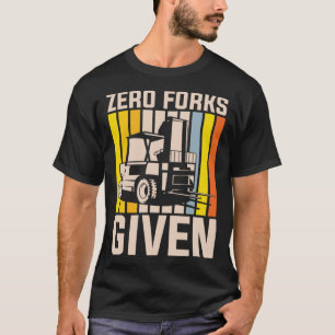 Camiseta Nenhum garfo dado ao operador de equipamento pesad