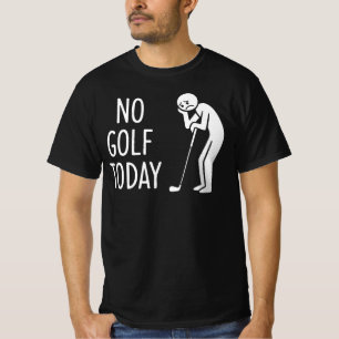 Camiseta Nenhum Golfe Hoje Figura Triste do Stickman Golfis