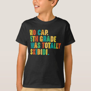 Camiseta Nenhum Grau De 5 De Boné Foi Totalmente Skibidi