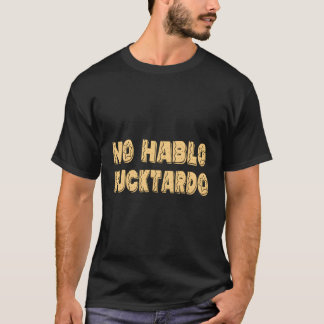 Camiseta Nenhum Hablo Focktardo Offense Dizendo S